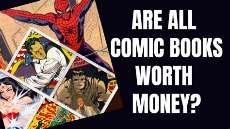 what comic books are worth money and why do they hold such fascination for collectors?